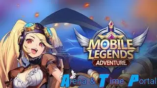 Mobile Legends Adventure Arena & Time Portal