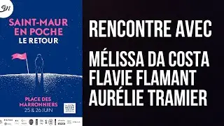 [SMEP22] RENCONTRE AVEC MÉLISSA DA COSTA - FLAVIE FLAMANT - AURÉLIE TRAMIER