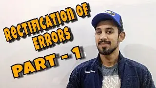 Rectification of errors | Accounts | Class 11