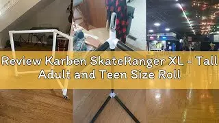 Review Karben SkateRanger XL - Tall Adult and Teen Size Roller Skate Trainer