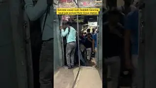 Extreme crowd rush: Sealdah-Canning Local train just arrive Park Circus station