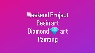Resin art: trial-and-error