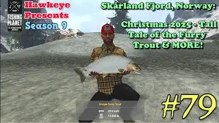 Fishing Planet S9 #79 - Карта фьорда Скарланд - Рождество 2025 - Невероятная история о пушистой ф...