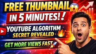 Make FREE Thumbnails in 5 Minutes 🚀 + Master YouTube Algorithm & Hashtag Secrets!