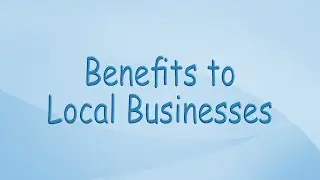 Benefits to Local Businesses