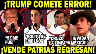 Cae Donald Trump Vende patrias regresan