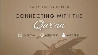 Surah al-Muddatthir | Ayahs 8-17 | Mufti Bilal