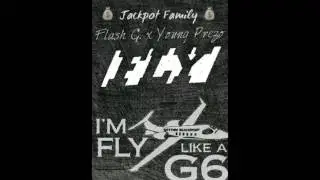 Flash G. - Fly Ft. Young Prezo