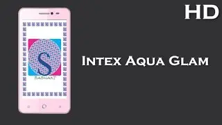 Intex Aqua Glam launched with  11.9 cm  Display 1850mAh battery, 1GB RAM, Android 5.1 Lollipop