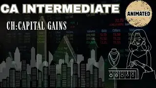 CAPITAL GAINS IN 15 MINUTES | CA INTER CHAPTER FULLY EXPLAINED | STUDY TALKS