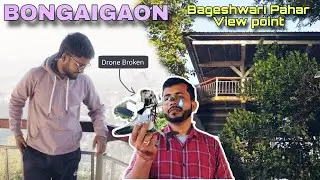 Bongaigaon view point Bageshwari hill New look @vloguy #vlog #bongaigaon #viral
