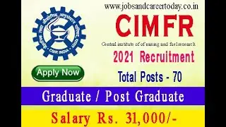 CIMFR Recruitment 2021 | Project Assistant & Project Associate| Salary Rs. 31,000/- | Apply Now