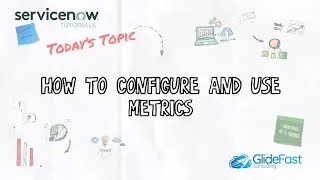 Настройка и использование метрик в ServiceNow | Учебные пособия по ServiceNow