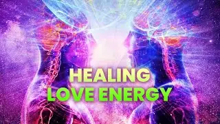 528 Hz Healing Love Energy | Release Old Energy Blocking Love, Binaural Beats | Open Up To Love