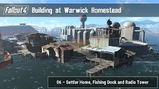 Fallout 4 - Bullding at Warwick Homestead 06 (Settler Home, Fishing Dock and Radio Tower)
