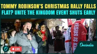 Tommy Robinson Christmas Rally LIVE | Unite The Kingdom 'Christmas Service&rsquo; Closes, Only 1000 Attend