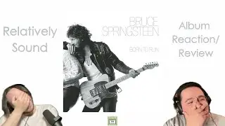 Bruce Springsteen - Born To Run (Reaction and Review)