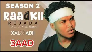 MUSASALKA RAADKII REJADA XALQADII 3AAD SESON2 BARNI
