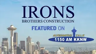 Irons Bros Const. Featured on 1150 AM KKNW Seattle Radio