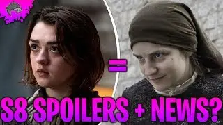 Game of Thrones Season 8 Spoilers Dany's Death Confirmed? Game of Thrones Season 8 Arya the Waif?