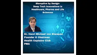 Dr  Henri Michael von Blanquet, Founder & Chairman; PMA and Health Captains Club