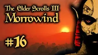 TES III: Morrowind - 16 - Battle At Odirniran!