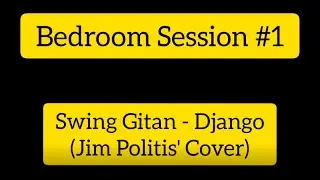Swing Gitan - Django Reinhardt (Jim Politis' Cover)