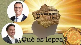 PARASHAT TAZRIA METZORA : LEPRA ? QUE ES EXACTAMENTE ? POR QUE OCURRE? RAB NATAN MENASHE Y ABRAHAM