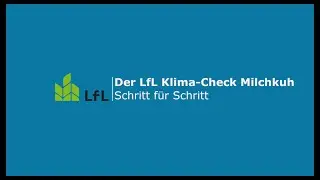 Der LfL Klima-Check Milchkuh: Schritt für Schritt