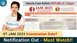 IIT JAM 2023 Notification Out | Check Important Dates, Highlights & Eligibility Now