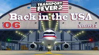 Transport Fever 2 - Back in the USA - #06 