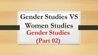 Difference between Gender Studies and Women Studies | Gender Studies Part 2 | CSS World 2.0