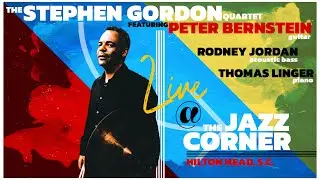 “HOPE” Composed by: Stephen Gordon - Live @ The Jazz Corner 10/28/23