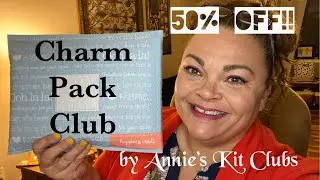 Charm Pack Club by Annie&rsquo;s Kit Club + 50% off
