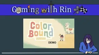 Gaming with Rin: Colorbound Demo