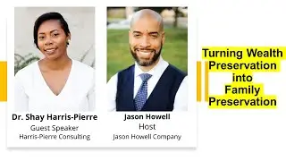 Turning Wealth Preservation into Family Preservation