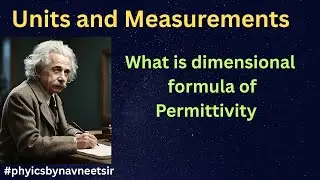 What is dimensional formula of permittivity || #neet2026 #phyicsbynavneetsir #jpsclasses 