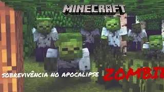 Sobreviv&ecirc;ncia no apocalipse zumbi no Minecraft ( Project Walker )🧟&zwj;♂️