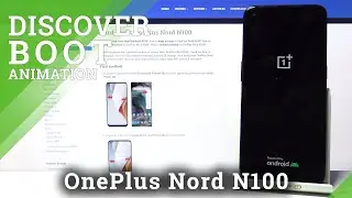 How to Check Boot Animation in OnePlus Nord N100 &ndash; Welcoming Animation