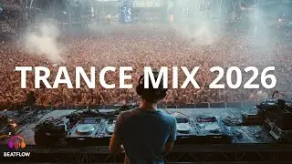 🎧 TRANCE MIX 2026 | Uplifting & Progressive Trance Journey for Focus, Drive & Energy