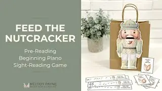 Pre-Reading Beginning Piano Sight-Reading Game &ndash; Feed The Nutcracker!