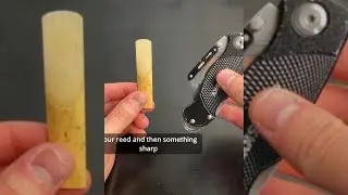 How to make your reeds play better in under 60 seconds!