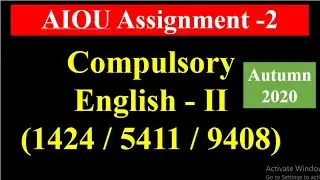 Compulsory English - 2 (1424/5411/9408: AIOU Assignment 2, Autumn 2020 | Scholars Institute