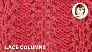 Lace Columns Stitch | Knitting Stitch Patterns