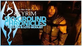 The Most Chilled Requiem Vibes  | Skyground Chronicles 2.1 Skyrim Modlist