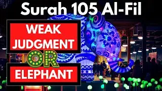 Surah AlFil Weak Judgment OR elephant According to Quran Alone