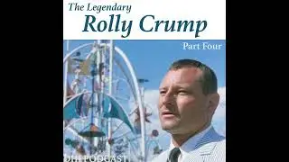 DHI 225 - The Legendary Rolly Crump - Part Four