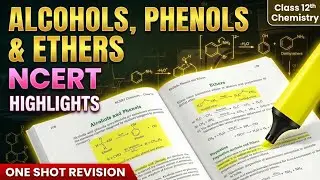 Alcohols , Phenols and Ethers (NCERT HIGHLIGHTS) - Class 12th Chemistry Chapter 7- Organic Chemistry
