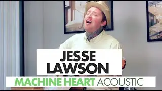 Jesse Lawson - Machine Heart (Acoustic)