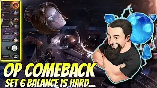 OP Comeback - Set 6 Balance is Hard | TFT Gizmos & Gadgets | Teamfight Tactics